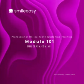 Teeth Whitening Training. 101 Module. Smile Easy Australia